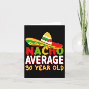 Tarjeta Nacho Promedio de 30 años Cinco De Mayo 30