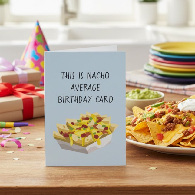 Tarjeta Nacho promedio de comida mexicana cumpleaños (Subido por el creador)