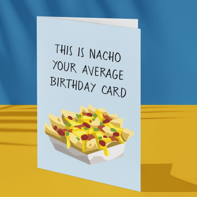 Tarjeta Nacho promedio de comida mexicana cumpleaños (Subido por el creador)