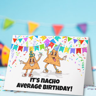 Tarjeta Nacho promedio de cumpleaños Funny Pun