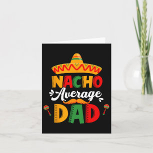 Tarjeta Nacho Promedio de Papá Cinco De Mayo Coincidencia 