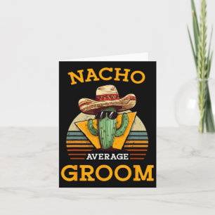 Tarjeta Nacho Promedio Groom Boda Diversión Futuro Esposo 