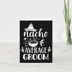 Tarjeta Nacho Promedio Groom Lover México País P