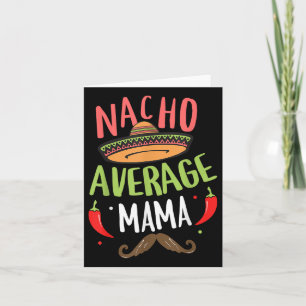 Tarjeta Nacho promedio mamá mexicana bigote cinco de mayo