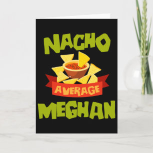 Tarjeta Nacho Promedio Meghan Cumpleaños Divertido Persona