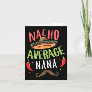 Tarjeta Nacho Promedio Nana Mexicano Mustache Cinco De May
