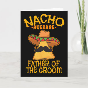 Tarjeta Nacho Promedio Padre del Novio Boda Cinco De