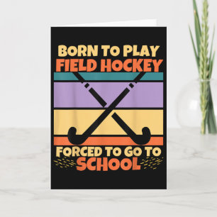 Tarjeta Nacida Para Jugar Hockey Sobre Césped Obligada A I