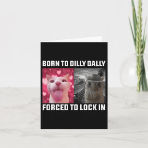 Tarjeta Nacido En Dilly Dally Obligado A Bloquear A Los Me