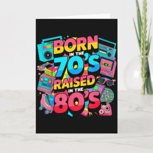 Tarjeta Nacido En Los 70's Criado En Los 80's Para Hombres