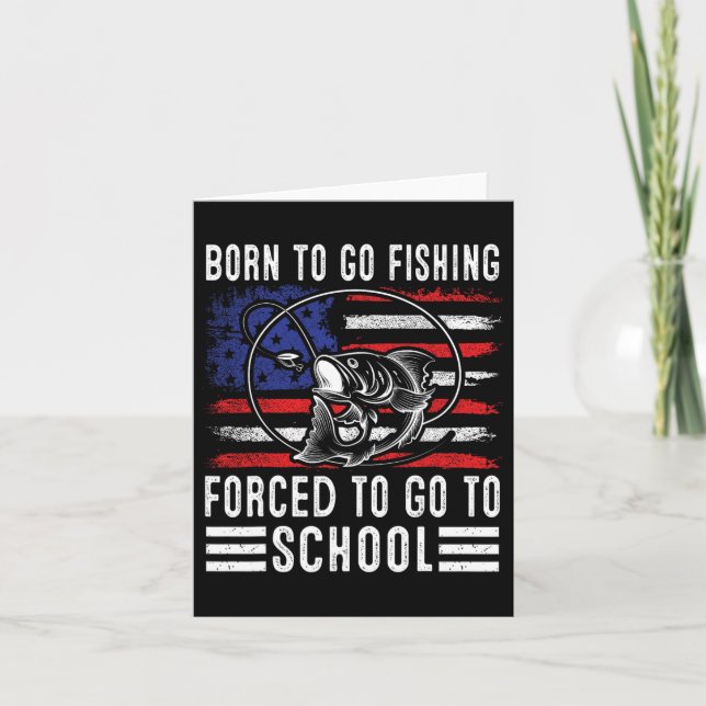 Tarjeta Nacido Para Ir Pesca Forzada A Ir A La Escuela Gra (Anverso)
