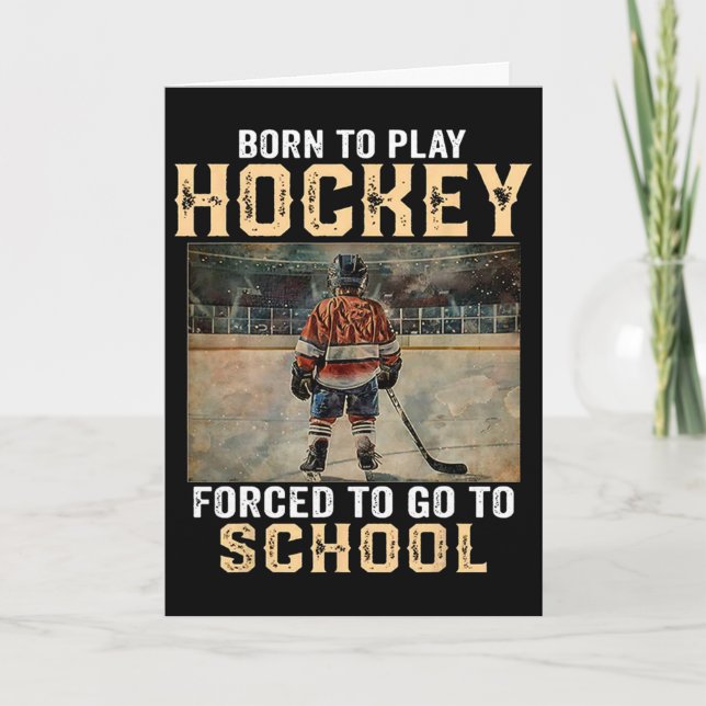 Tarjeta Nacido Para Jugar Hockey - Obligado A Ir A La Escu (Anverso)