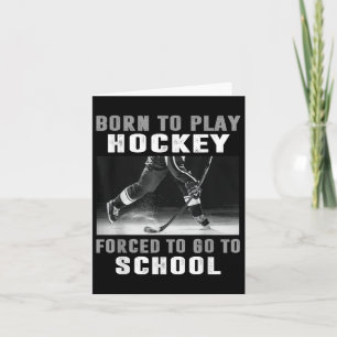 Tarjeta Nacido Para Jugar Hockey Obligado A Ir A La Escuel