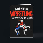 Tarjeta Nacido Para Lucha Libre Escuela Obligatoria Divert<br><div class="desc">Nacido Para Lucha Libre Escuela Obligatoria Divertido Luchador Adolescente Niño</div>