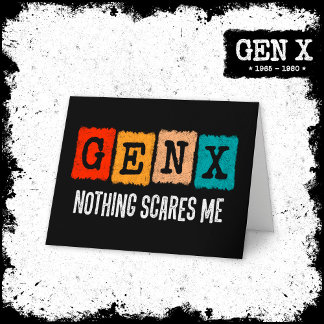 Tarjeta Nada me asusta Generación X Gen Xer Gracioso Gen X