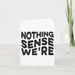 Tarjeta Nada tiene sentido cuando estamos separados
