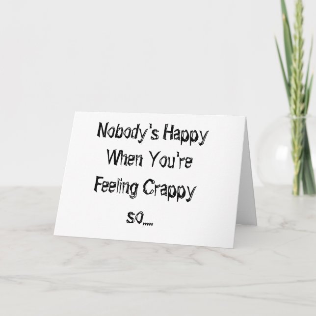 TARJETA NADIE ESTÁ FELIZ CUANDO "TE SIENTES CRAPPY" (Anverso)