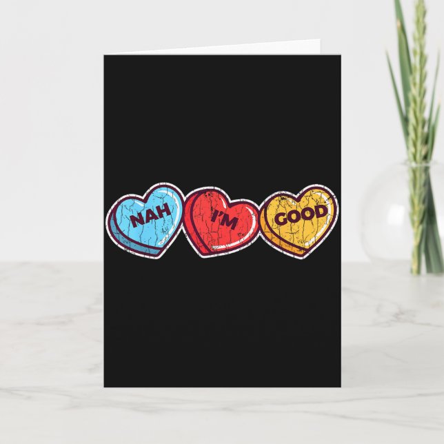 Tarjeta Nah Im Good Sarcastic Anti Valentines Funny Gift  (Anverso)