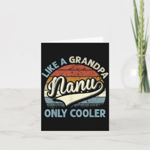 Tarjeta Nanu como un abuelo solo que más genial Día del pa