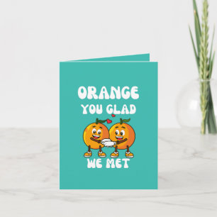 Tarjeta ¿Naranja Estás Feliz de que Nos Conociéramos Diver