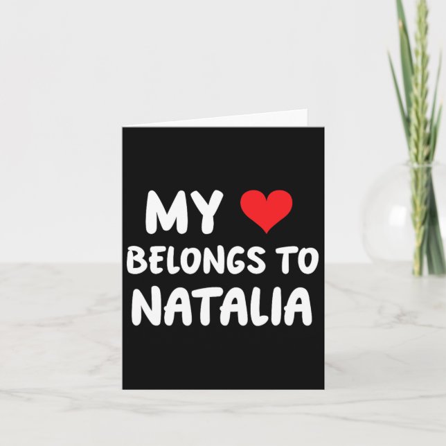 Tarjeta Natalia - Mi corazón pertenece a Natalia - Amor  (Anverso)