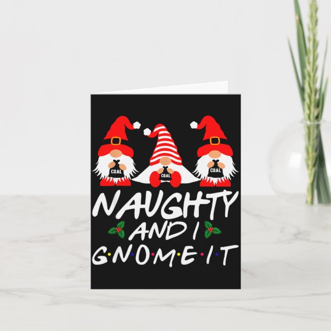 Tarjeta Naughty And I Gnome It Christmas Gnomes Funny Xmas (Anverso)