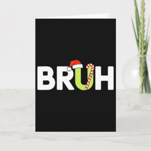 Tarjeta Navidad Bruh Niños Adolescentes Chicos Navidad