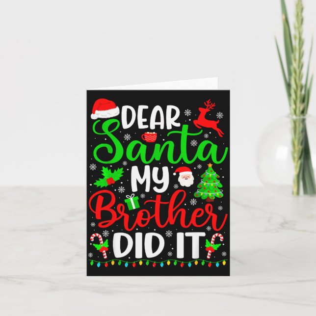 Tarjeta Navidad Divertida Querido Santa Mi Hermano Lo Hizo (Anverso)