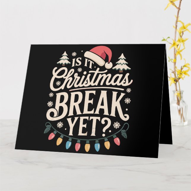 Tarjeta Navidad Divertida ¿Ya es Vacaciones de Navidad Pro (flor amarilla)