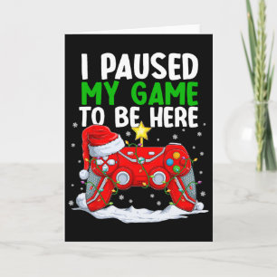 Tarjeta Navidad Pausé Mi Juego Para Estar Aquí Divertido J