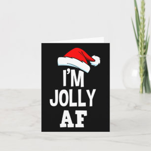 Tarjeta Navidades divertidos, soy Jolly Af Tee Cute Santa
