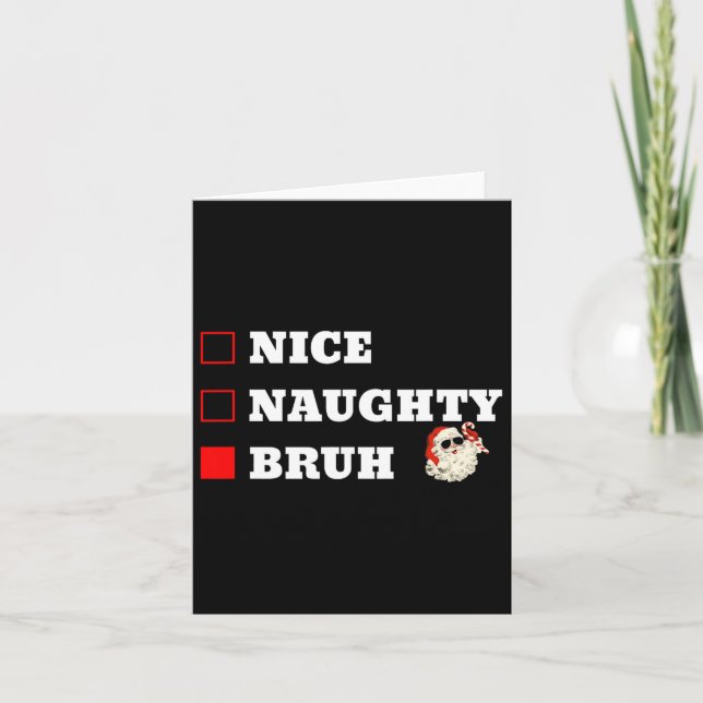 Tarjeta Navidades Nice Naughty Bruh Funny Xmas List 1 (Anverso)