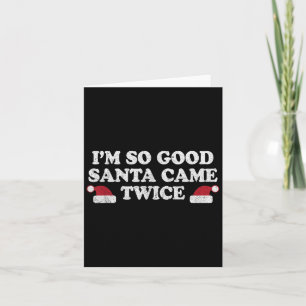 Tarjeta Navidades - Soy tan buena Santa Vame dos veces