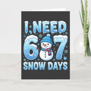 Tarjeta Necesito 6 o 7 Días de Nieve Divertido Profesor de