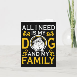 Tarjeta Necesito Que Mi Bulldog Y Mi Familia Sean Gracioso