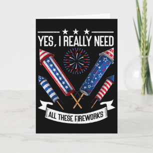 Tarjeta Necesito todos estos fuegos artificiales Día de la