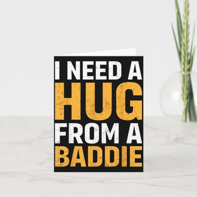 Tarjeta Necesito un abrazo de una mala Funny Quote Meme br (Anverso)
