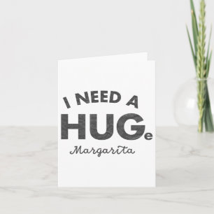 Tarjeta Necesito Una Enorme Camisa Margarita Divertida Cin