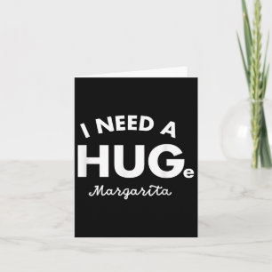 Tarjeta Necesito Una Enorme Camisa Margarita Divertida Cin