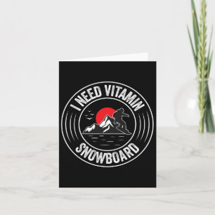 Tarjeta Necesito Vitamina Snowboard Graciosa Snowboard