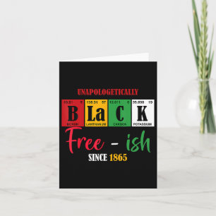 Tarjeta Negro sin disculpas Libre-ish Desde 1865 Junetee