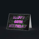 Tarjeta Neon Happy 60th Birthday Card<br><div class="desc">Una flagrante tarjeta Happy 60th Birthday establecida contra un fondo negro hace que esta tarjeta sea especial. Sólo tienes que añadir un mensaje o una imagen dentro al personalizar/personalización y dárselo a un miembro de la familia,  amigo o ser querido.</div>