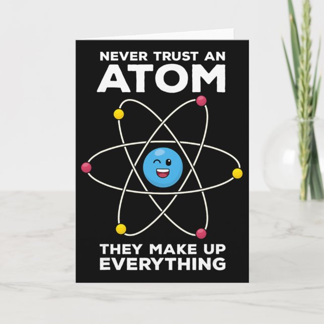 Tarjeta Never Trust An Atom Funny Physics Jokes Science Te (Anverso)