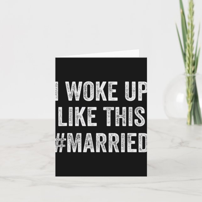 Tarjeta New Bride New Husband Wife - I Woke Up Like This M (Anverso)