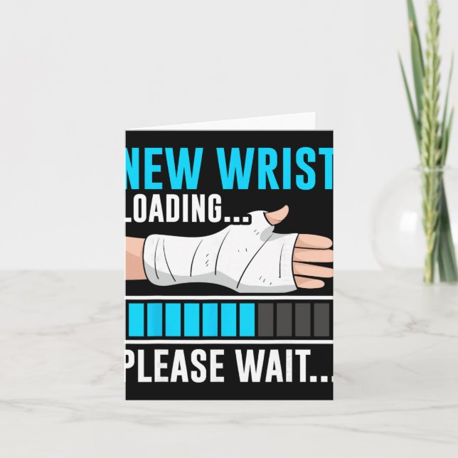 Tarjeta New Wrist Loading... Please Wait... Broken Arm Cas (Anverso)