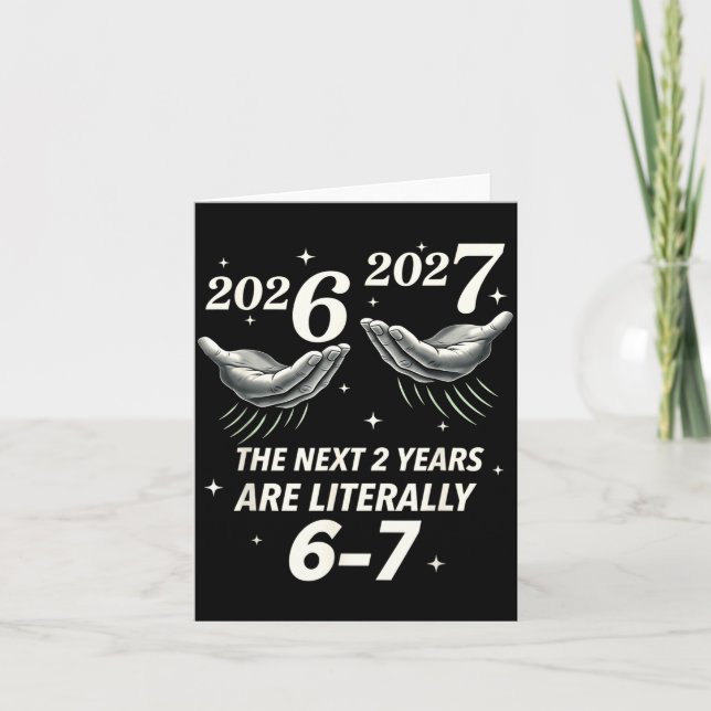 Tarjeta New Year 2026 Funny 67 The Next 2 Years Are Litera (Anverso)