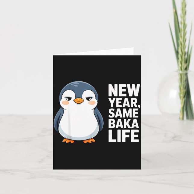 Tarjeta New Year Same Baka Life Funny Penguin Anime Style  (Anverso)