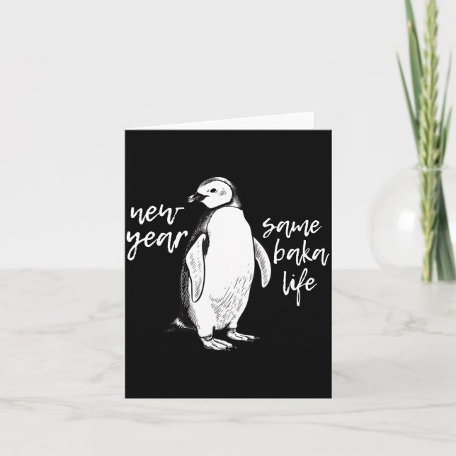 Tarjeta New Year Same Baka Life Funny Penguin Joke  (Anverso)