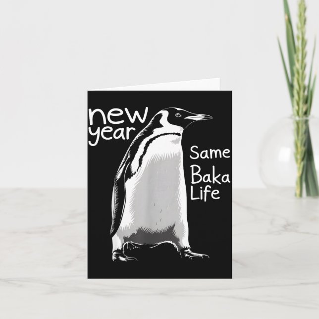 Tarjeta New Year Same Baka Life Penguin Funny Joke Sarcast (Anverso)
