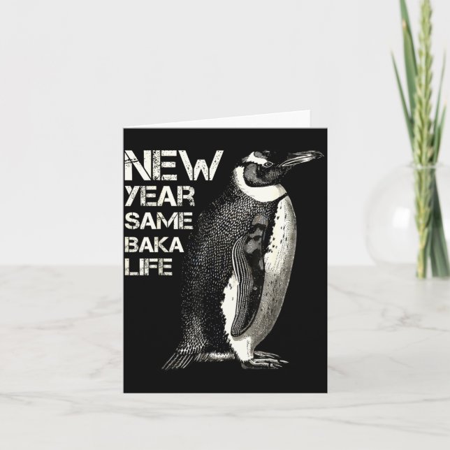 Tarjeta New Year Same Baka Life Penguin Joke Sarcastic Mem (Anverso)